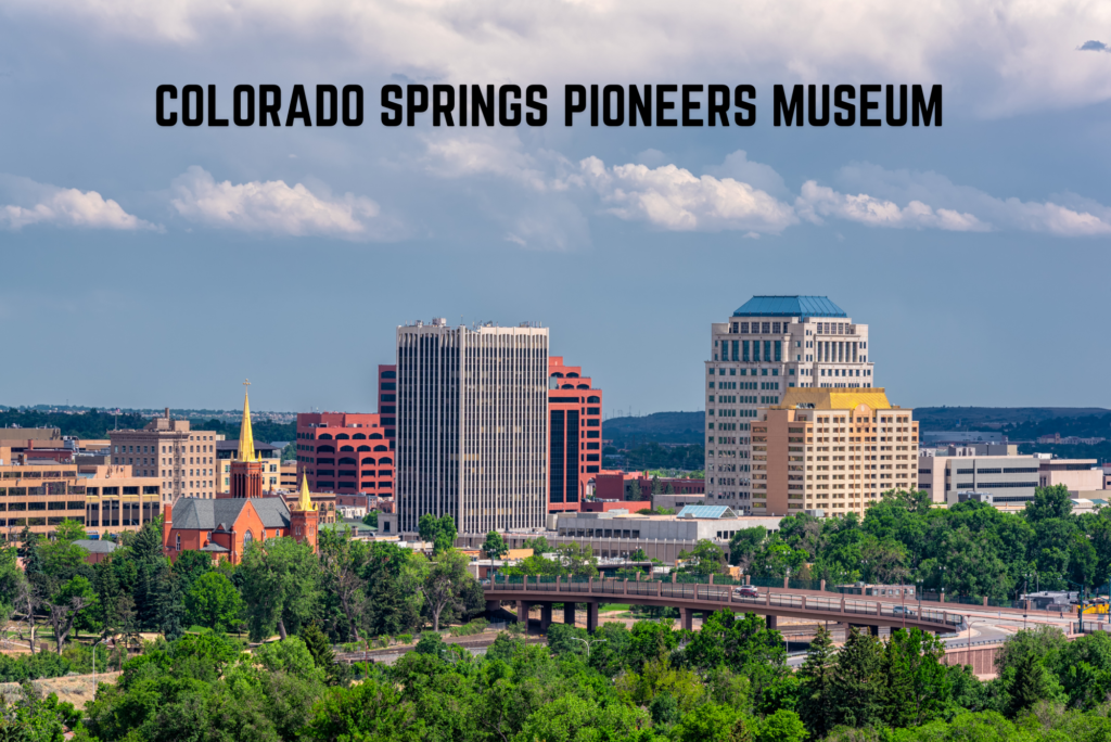 Colorado Springs Pioneers Museum - A best place to visit in Colorado Springs.