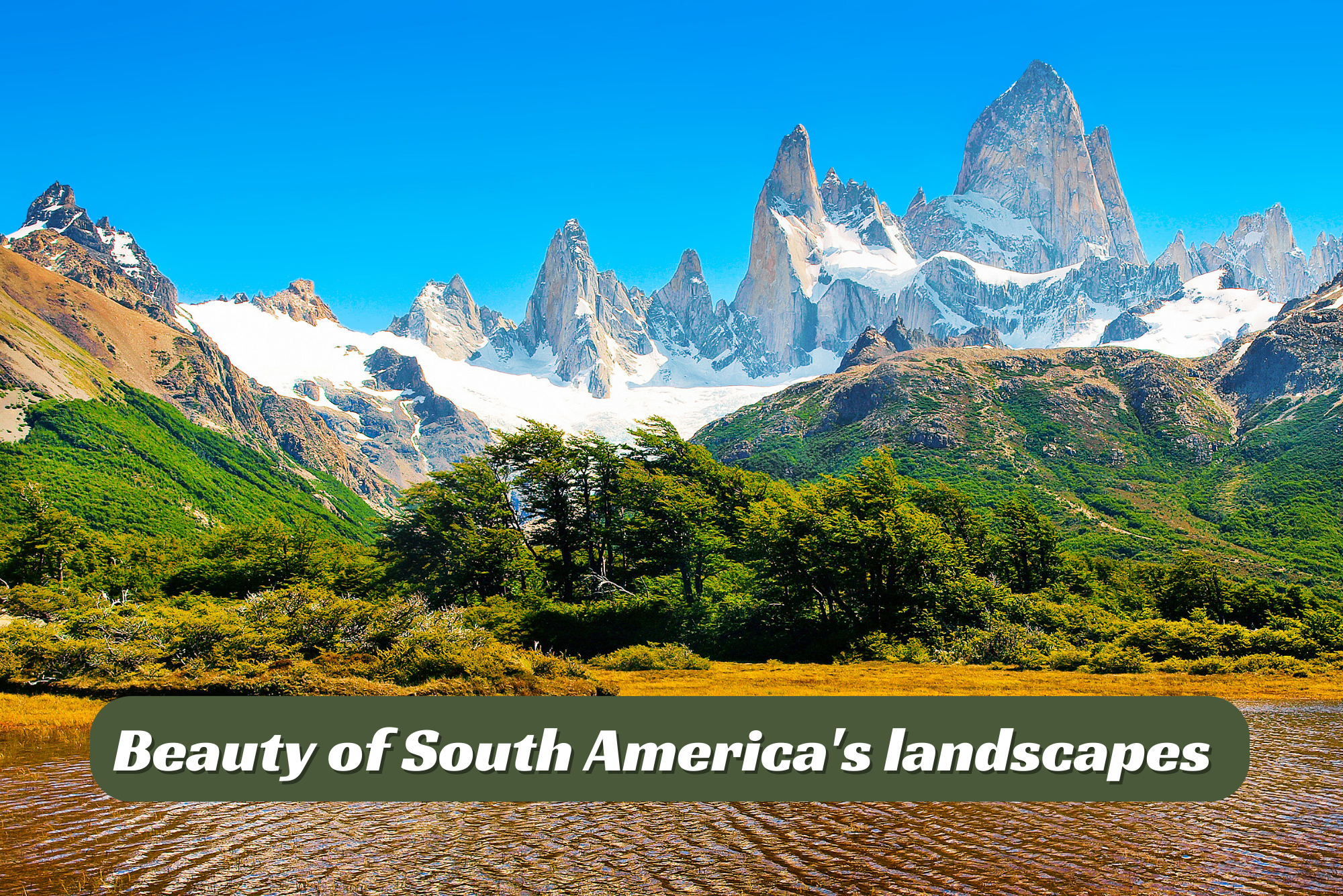 beauty of South America’s landscapes